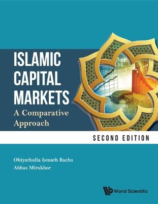 Islamic Capital Markets: A Comparative Approach - Obiyathulla Ismath Bacha, Abbas Mirakhor