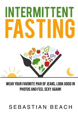 Intermittent Fasting - Sebastian Beach