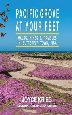 Pacific Grove at Your Feet - Joyce Krieg