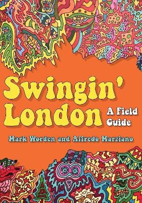 Swingin' London - Mark Worden, Alfredo Marziano