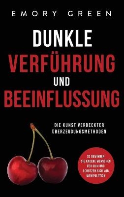 Dunkle Verführung und Beeinflussung - Emory Green