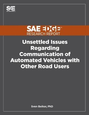 Unsettled Issues Regarding Communication of Automated Vehicles with Other Road Users - Sven Beiker