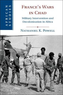 France's Wars in Chad - Nathaniel K. Powell