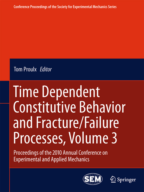 Time Dependent Constitutive Behavior and Fracture/Failure Processes, Volume 3 - 