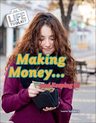 Making Money...and Keeping It! - Louise Spilsbury