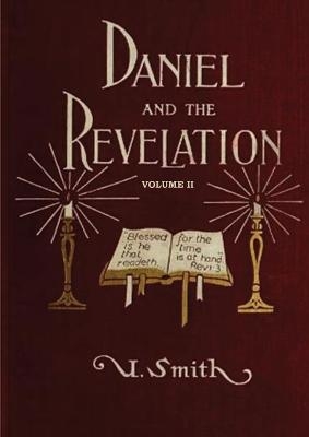 Daniel and Revelation Volume 2 - Uriah Smith