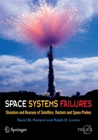 Space Systems Failures -  David M. Harland,  Ralph Lorenz
