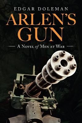 Arlen's Gun - Edgar Doleman