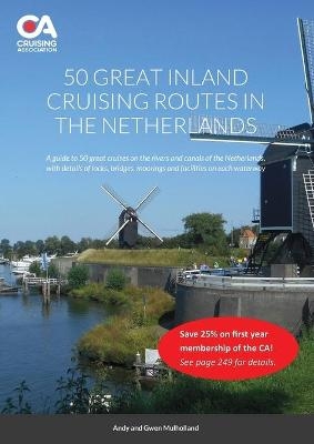 50 Great Inland Cruising Routes in the Netherlands - Andy and Gwen Mulholland