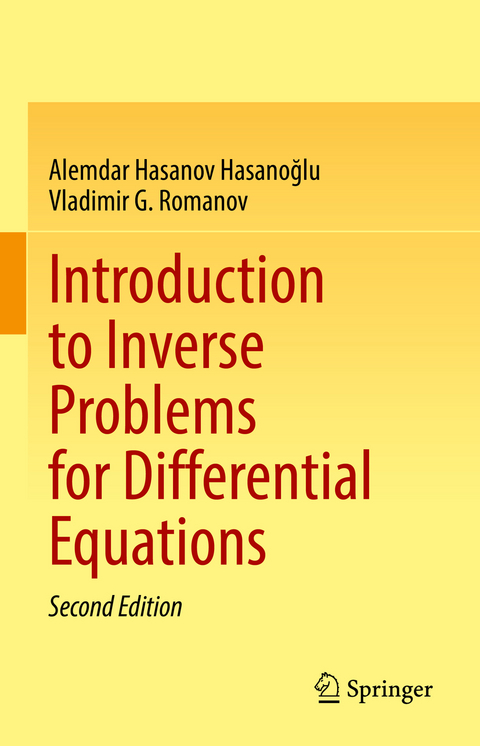 Introduction to Inverse Problems for Differential Equations - Alemdar Hasanov Hasanoğlu, Vladimir G. Romanov
