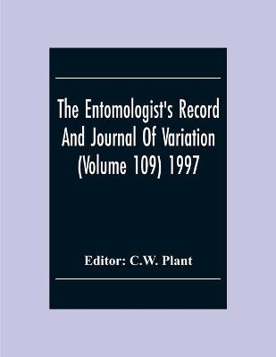 The Entomologist'S Record And Journal Of Variation (Volume 109) 1997 - 