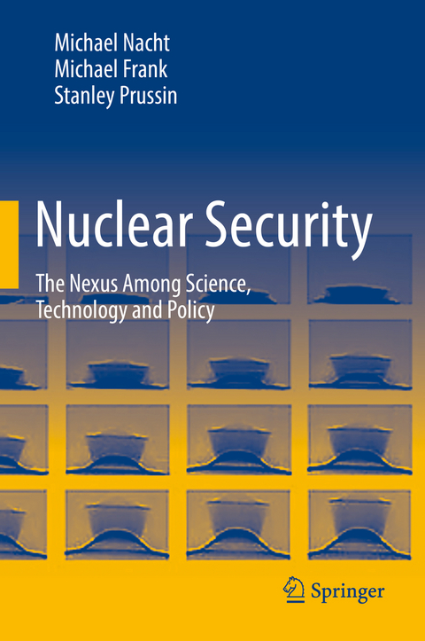 Nuclear Security - Michael Nacht, Michael Frank, Stanley Prussin