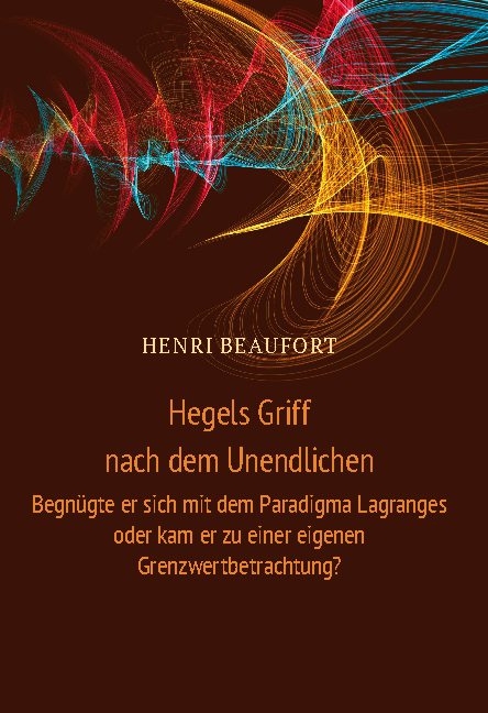 Hegels Griff nach dem Unendlichen - Henri Beaufort