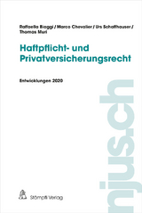 Haftpflicht- und Privatversicherungsrecht - Raffaella Biaggi, Thomas Muri, Urs Schaffhauser, Marco Chevalier