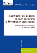 Sachbücher des politisch rechten Spektrums in Öffentlichen Bibliotheken - Kirstin Grantz