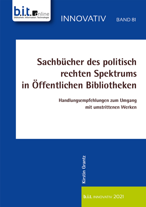 Sachbücher des politisch rechten Spektrums in Öffentlichen Bibliotheken - Kirstin Grantz