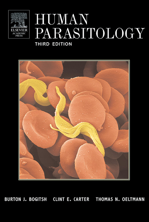 Human Parasitology -  Burton J. Bogitsh,  Clint E. Carter,  Thomas N. Oeltmann