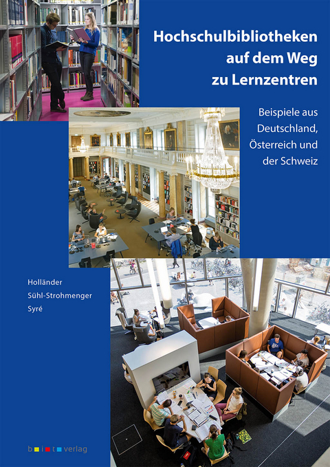 Hochschulbibliotheken auf dem Weg zu Lernzentren - 