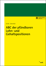 ABC der pfändbaren Lohn- und Gehaltspositionen - Hugo Grote, Andreas Zamaitat