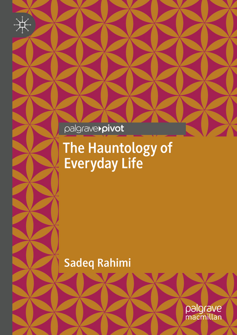 The Hauntology of Everyday Life - Sadeq Rahimi