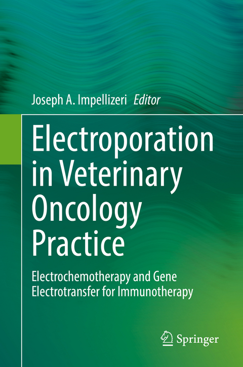 Electroporation in Veterinary Oncology Practice - 