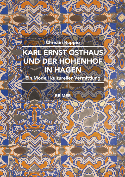 Karl Ernst Osthaus und der Hohenhof in Hagen - Christin Ruppio