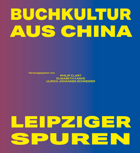 Buchkultur aus China – Leipziger Spuren - 