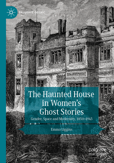 The Haunted House in Women’s Ghost Stories - Emma Liggins