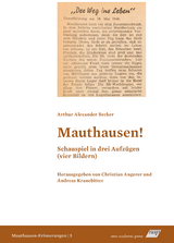 Mauthausen! Schauspiel in drei Aufzügen (vier Bildern) - Arthur Alexander Becker