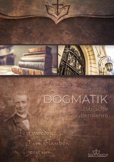 Dogmatik - Eduard Böhl