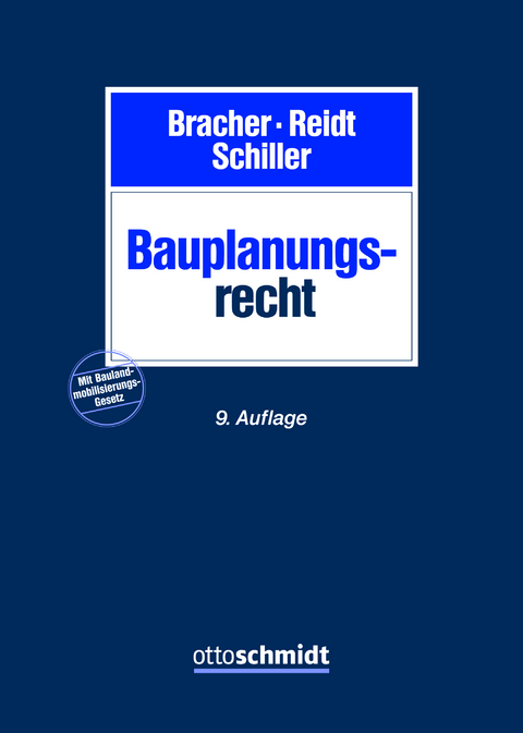 Bauplanungsrecht - Christian-Dietrich Bracher, Olaf Reidt, Gernot Schiller