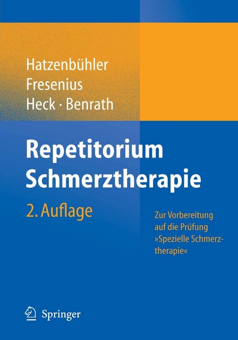 Repetitorium Schmerztherapie - Michael Hatzenbühler, Michael Fresenius, Michael Heck, J. Benrath