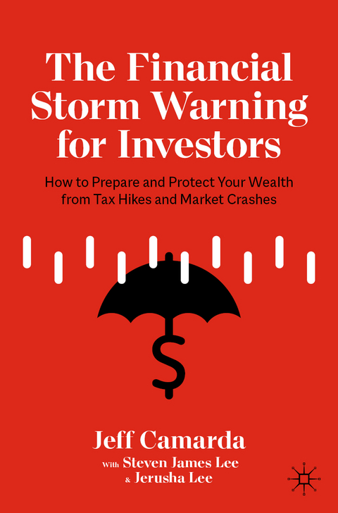 The Financial Storm Warning for Investors - Jeff Camarda, Steven James Lee, Jerusha Lee