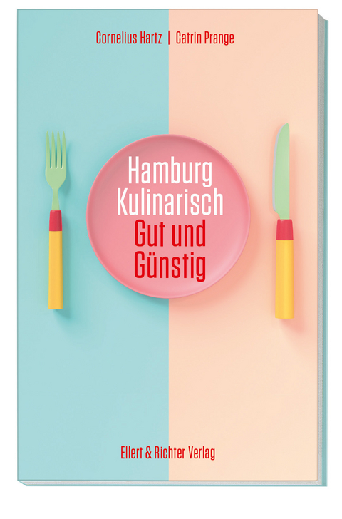 Hamburg kulinarisch - Cornelius Hartz, Catrin Prange