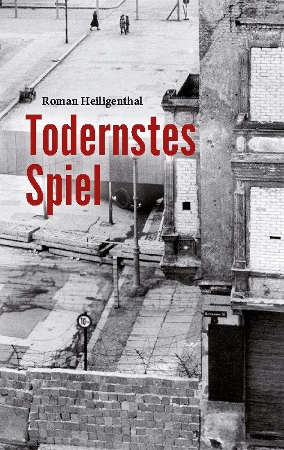 Todernstes Spiel - Roman Heiligenthal