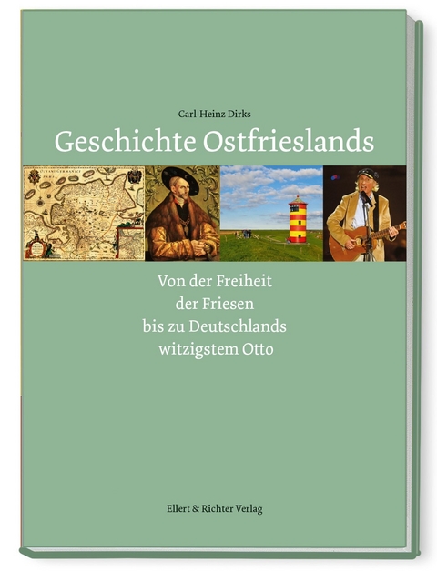 Geschichte Ostfrieslands - Carl-Heinz Dirks