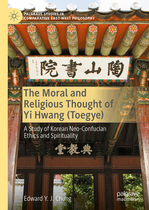The Moral and Religious Thought of Yi Hwang (Toegye) - Edward Y. J. Chung