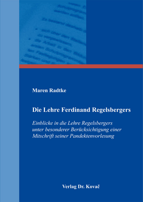 Die Lehre Ferdinand Regelsbergers - Maren Radtke