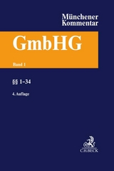 Münchener Kommentar zum Gesetz betreffend die Gesellschaften mit beschränkter Haftung Band 1: §§ 1-34 - 