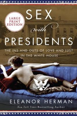 Sex With Presidents - Eleanor Herman