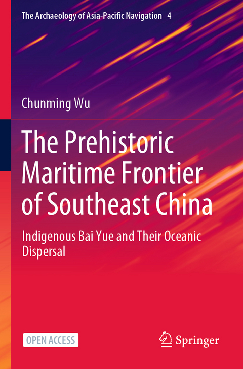 The Prehistoric Maritime Frontier of Southeast China - Chunming Wu