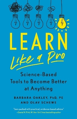 Learn Like a Pro - Barbara Oakley Phd, Olav Schewe