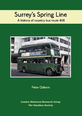 Surrey's Spring Line - A History of Country Bus Route 408 - Peter Osborn