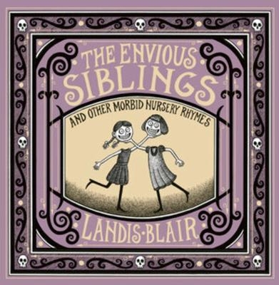 The Envious Siblings - Landis Blair