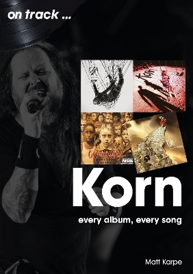 Korn On Track - Matt Karpe