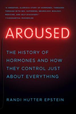 Aroused - Randi Hutter Epstein