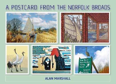 A Postcard From The Norfolk Broads - Alan Marshall