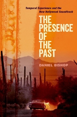 The Presence of the Past - Daniel Bishop