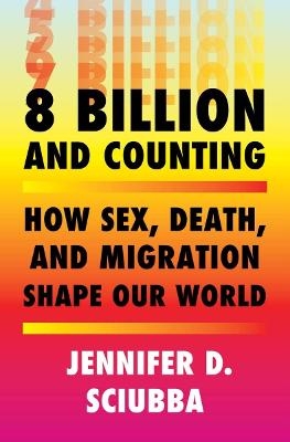 8 Billion and Counting - Jennifer D. Sciubba