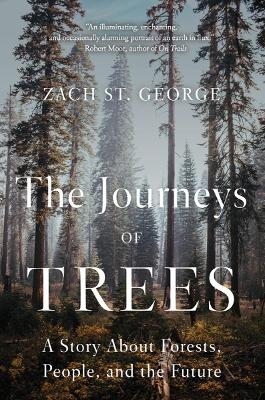 The Journeys of Trees - Zach St. George
